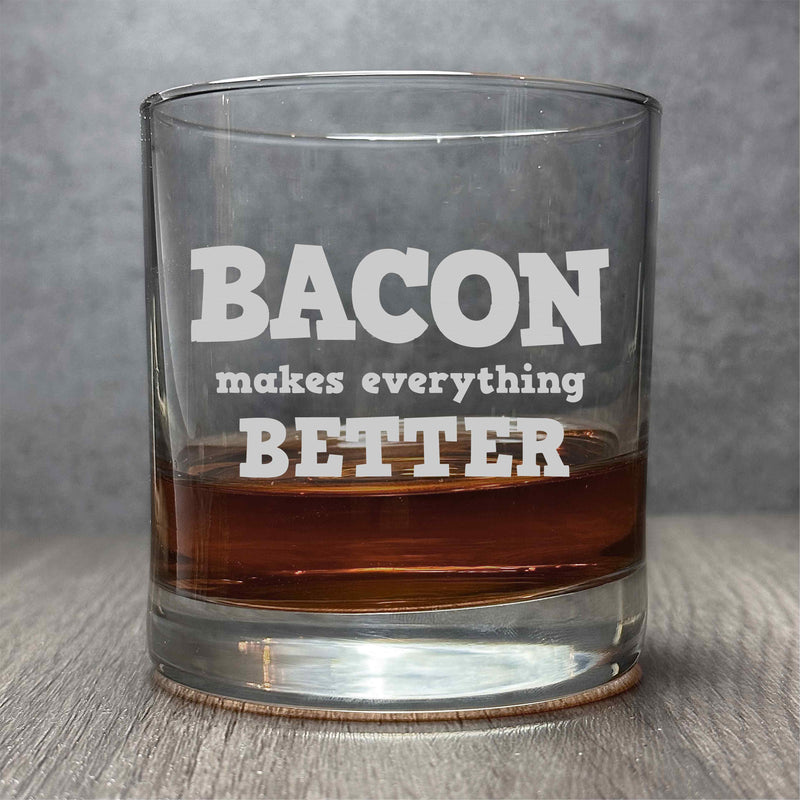 Bacon Makes Everything Better - Engraved Funny 11 oz Cocktail Glass