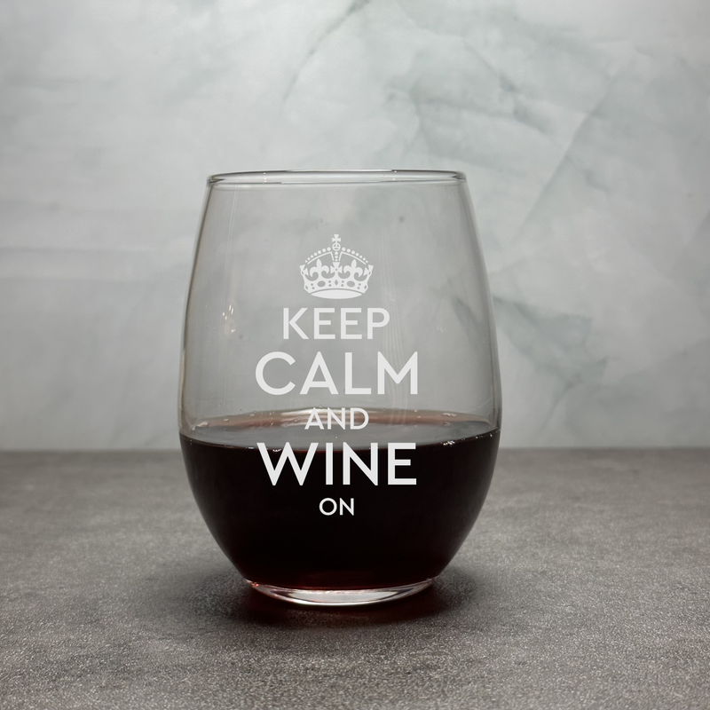 Keep Calm and Wine on - Engraved Funny 12oz Stemless Wine Glass