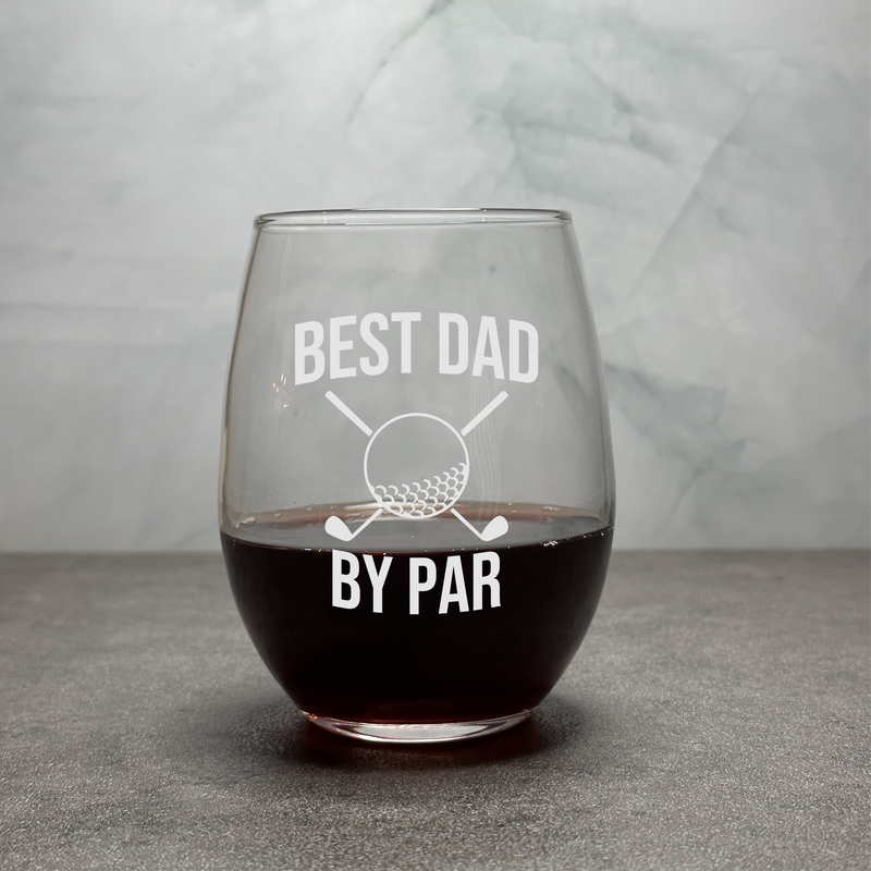 Best Dad By Par - Engraved Cute and Funny 12oz Wine Glass for Dads and Fathers