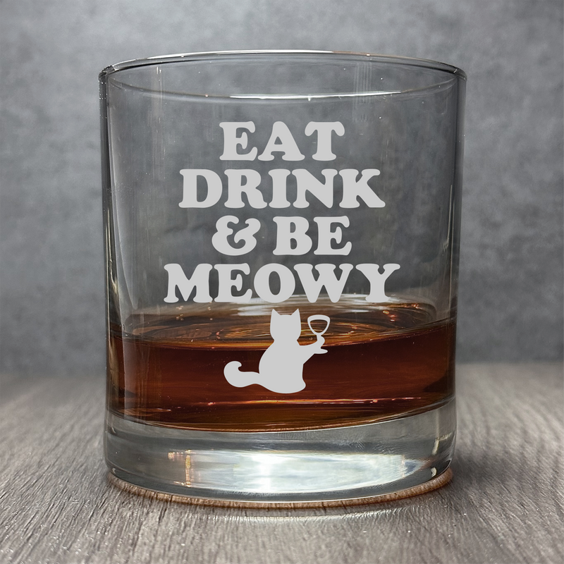 Eat, Drink, Be Meowy  - Funny Glass - 11 oz Cocktail Glass