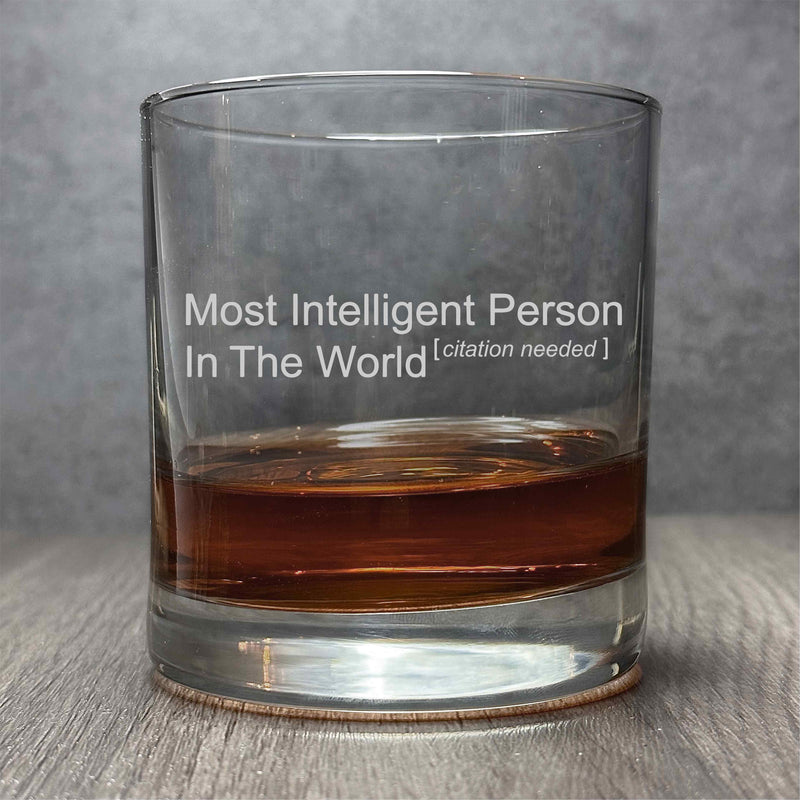 Most Intelligent Person in the World - Engraved Funny 11 oz Cocktail Glass