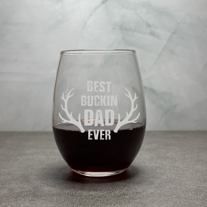 Best Buckin Dad Ever- Engraved Funny and Special - 12oz Wine Glass for Dads and Fathers