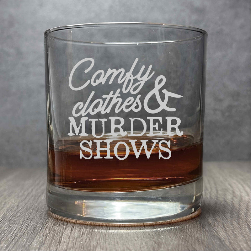 Comfy Clothes and Murder Shows - Engraved  11 oz Cocktail Glass