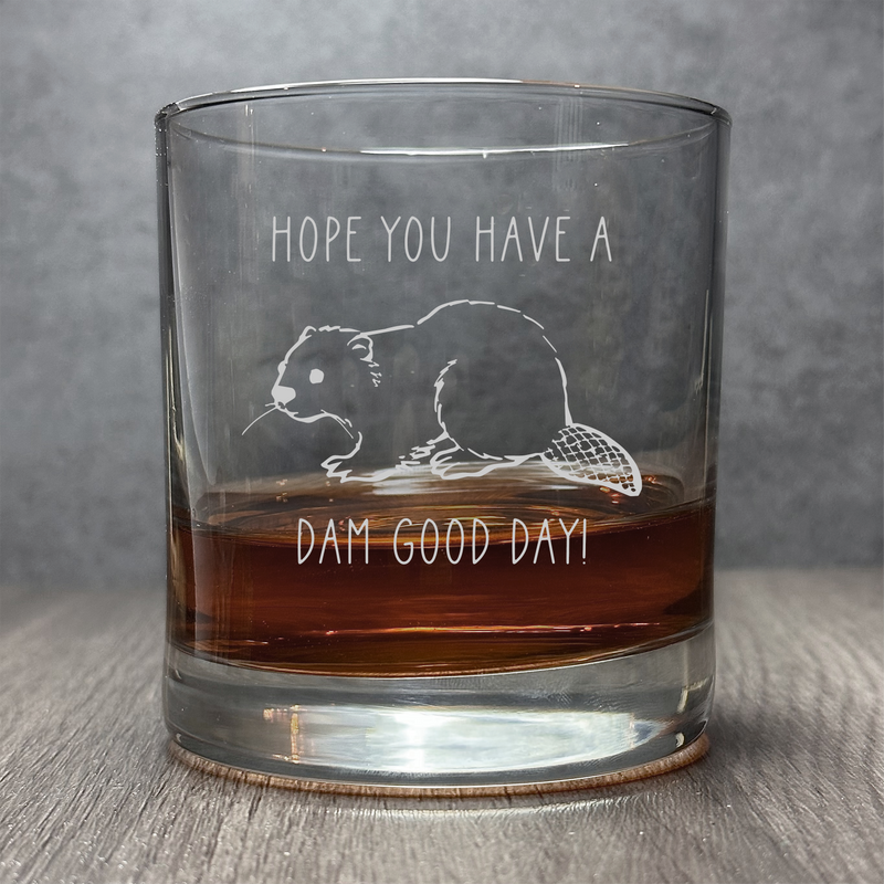 Hope You Have A Dam Good Day - Engraved Funny Beaver 11 oz Cocktail Glass
