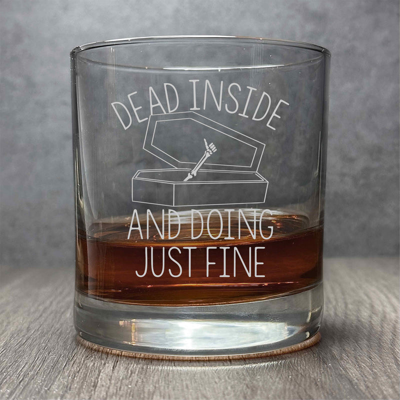 Dead Inside and Doing Just Fine - Engraved Funny 11 oz Cocktail Glass