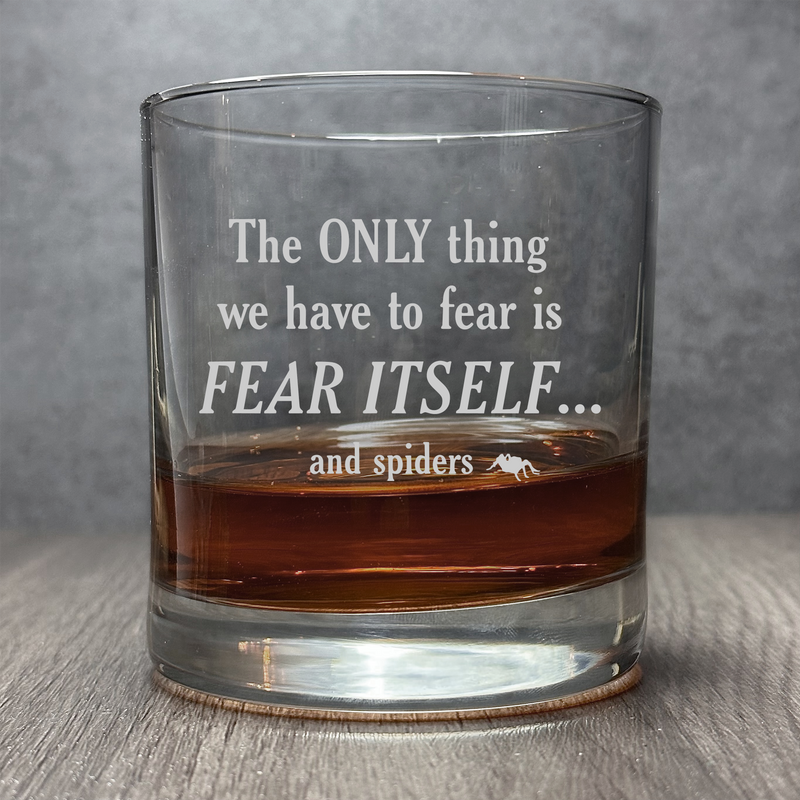Only Fear is... - Funny Spider Glass - 11 oz Cocktail Glass