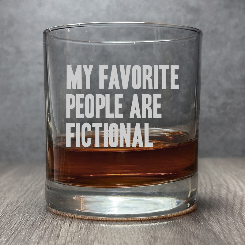My Favorite People Are Fictional - Engraved 11 oz Cocktail Glass