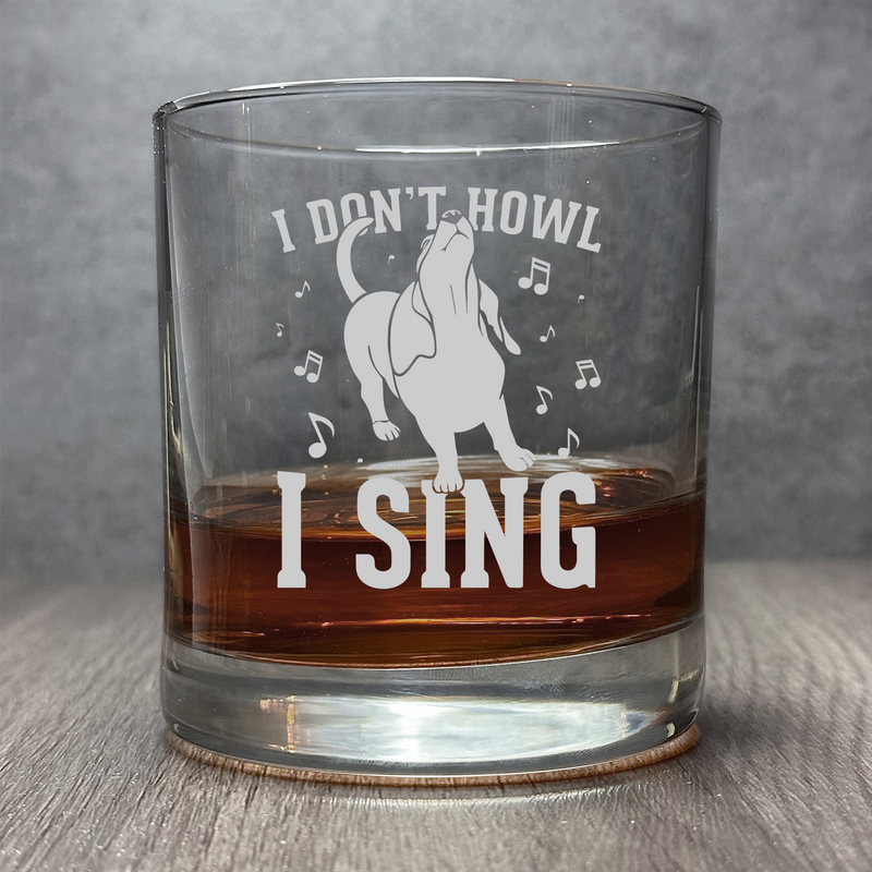 I Don't Howl, I Sing - Funny Dog Meme - 11 oz Cocktail Glass