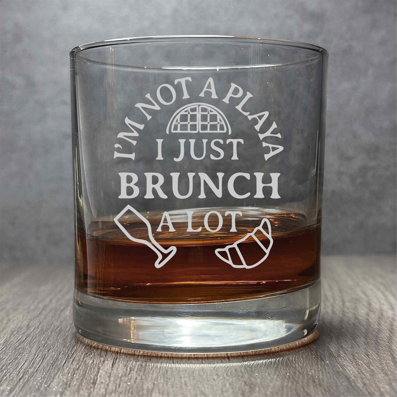 Im not a Playa, I just Brunch Alot - Engraved 11 oz Cocktail Glass, Funny Foody Gift