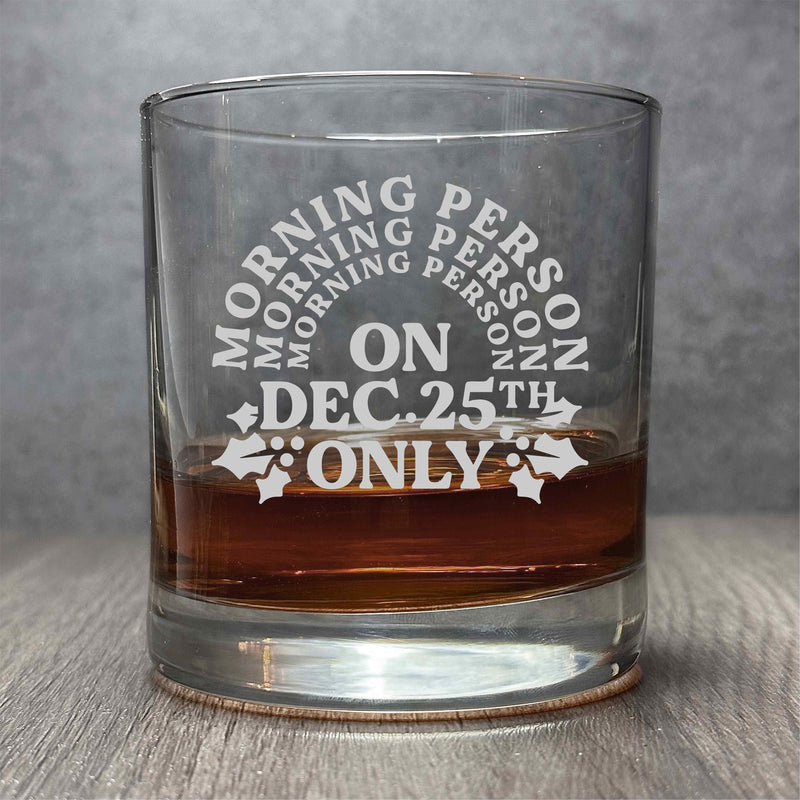 Morning Person December 25th - Engraved Christmas 11 oz Cocktail Glass