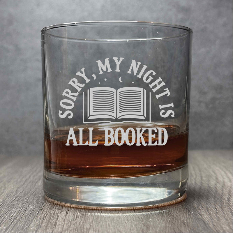 Sorry, My Night is All Booked - Engraved 11 oz Cocktail Glass